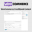 Download Woocommerce Conditional Content @ Only $4.99