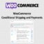 Download Woocommerce Conditional Shipping And Payments @ Only $4.99