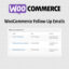 Download Woocommerce Follow-Up Emails @ Only $4.99